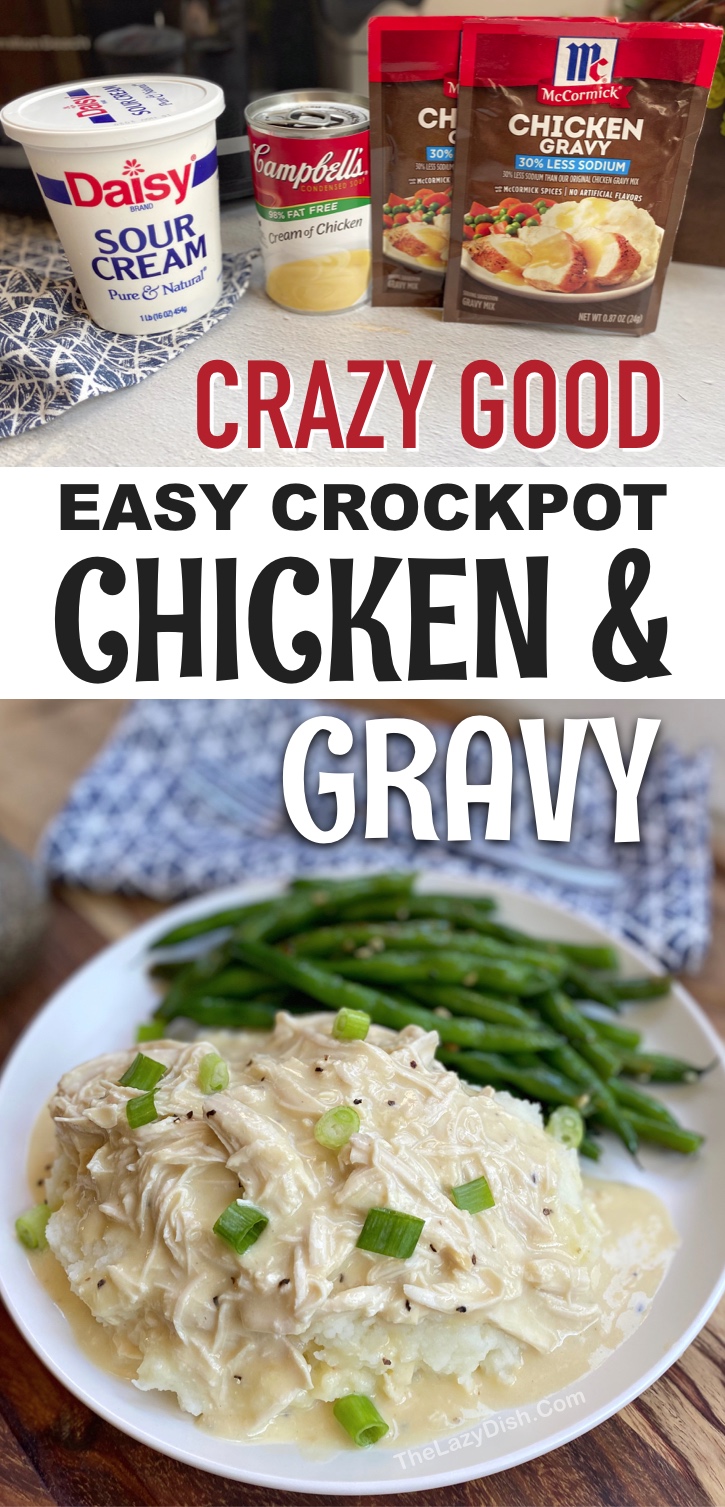 Creamy Slow Cooker Chicken & Gravy -- Looking for family dinner ideas on a budget? This crockpot chicken recipe is so quick and easy to make with simple and cheap ingredients: chicken breasts, cream of chicken soup, sour cream and seasoning. Serve with mashed potatoes, rice or even pasta. It's so good even your kids and picky eaters will LOVE it. This slow cooker dinner recipe is perfect for busy weeknight meals. Serve with a side of veggies to make it healthy. The best crockpot dinner recipe! #familymeals #slowcooker #thelazydish