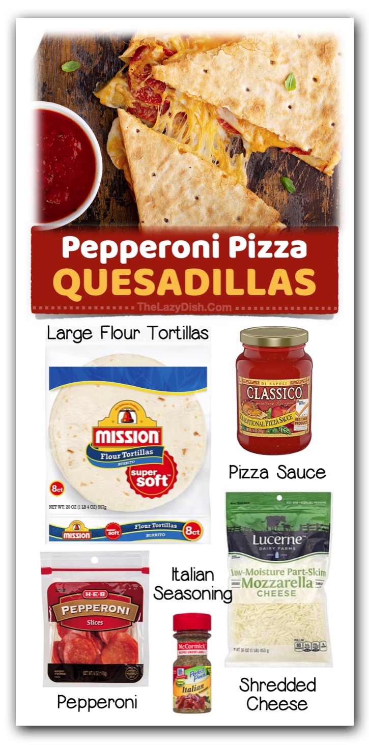 Pepperoni Pizza Quesadillas | Quick and simple dinner ideas for your picky kids! A list of fast meals you can simply pick up at the grocery store on your way home from work. Great for busy moms and dads on a budget! If your'e hungry and tired, you've got to add some of these meals to your weekly rotation.