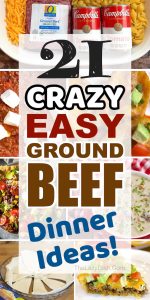 21 Easy Ground Beef Dinner Recipes