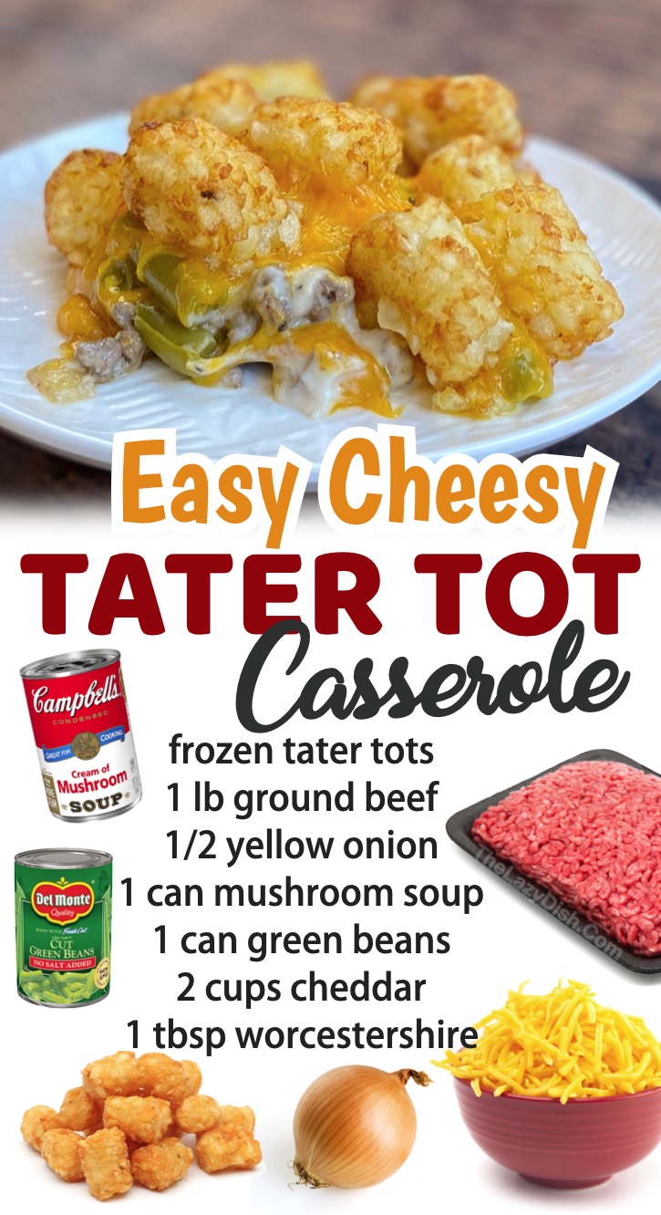 Cheesy Tater Tot & Ground Beef Casserole | 21 Super Quick & Easy Ground Beef Dinner Recipes -- These are all a hit with my family! I've only included simple recipes made with just a few basic ingredients.