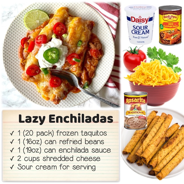These Lazy Enchiladas are made with frozen taquitos baked in enchilada sauce and shredded cheese! You won't believe how easy this recipe is for crazy busy school nights, and my picky kids love it. 