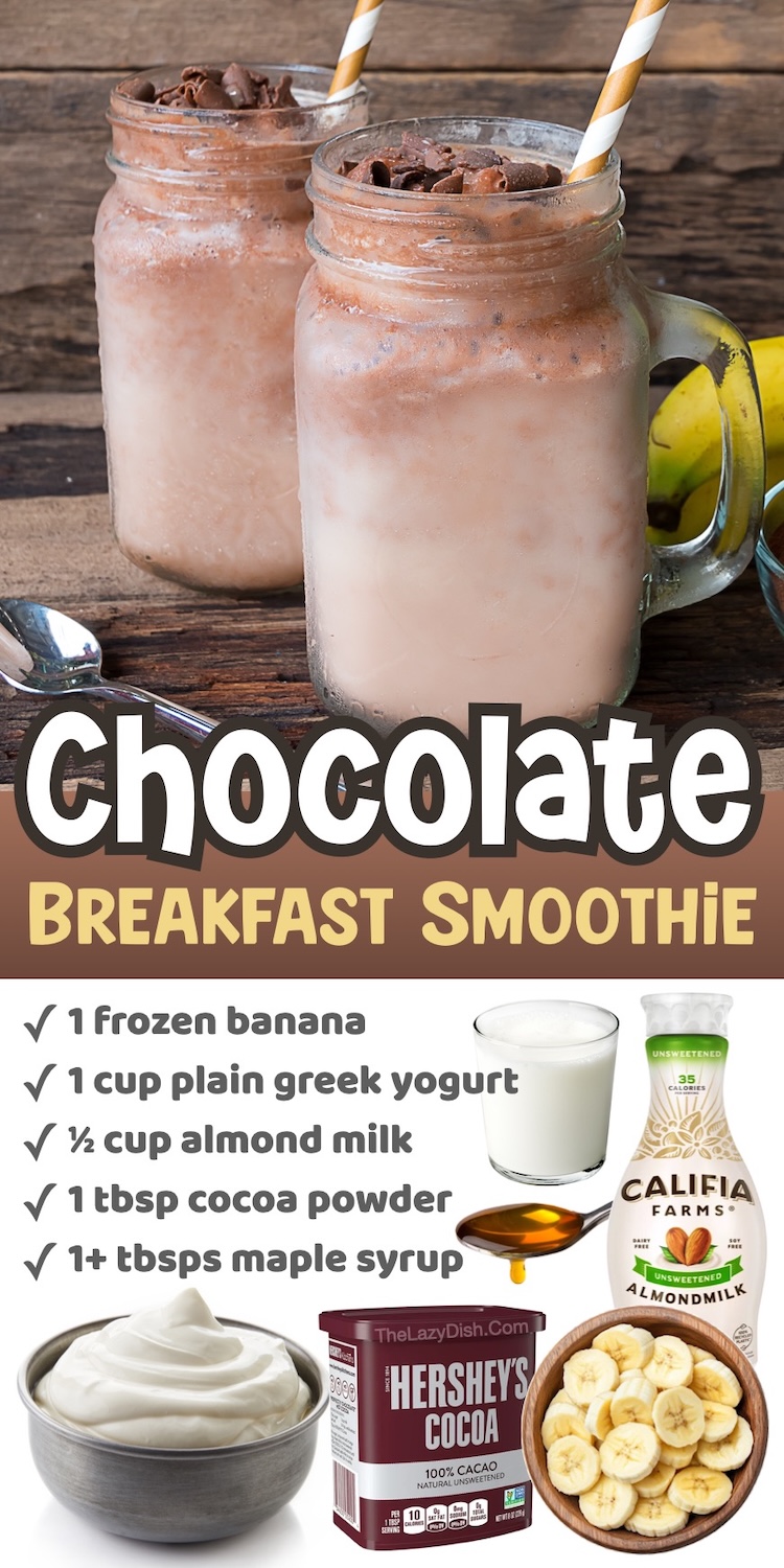 Number 1 on The List of Healthy Breakfast Smoothie Ideas | Chocolate Breakfast Smoothie made with frozen banana, greek yogurt, almond milk, and cocoa powder. A delicious and clean eating smoothie that actually tastes good!